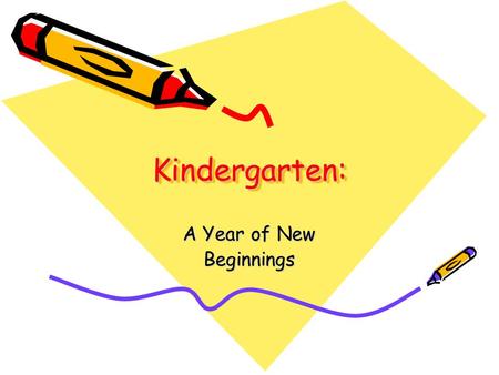 Kindergarten: Kindergarten: A Year of New Beginnings.