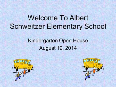 Welcome To Albert Schweitzer Elementary School