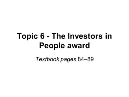 Topic 6 - The Investors in People award
