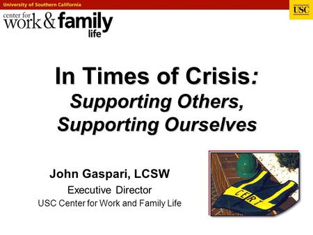 In Times of Crisis: Supporting Others, Supporting Ourselves