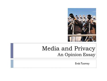 Media and Privacy An Opinion Essay