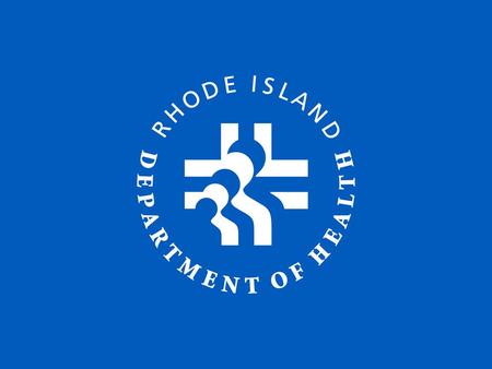 Rhode Island’s Health ─ 2012 Michael Fine, MD Director of Health.