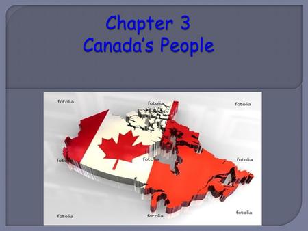  In this chapter, you will investigate geographic influences on patterns of settlement and growth. Canada is a land of regions, many of which are defined.