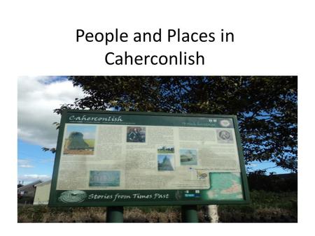 People and Places in Caherconlish. This is the library. We can get lots of books to read there.