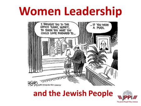 And the Jewish People Women Leadership. American Jewish Organizations Source: the Institute for Women’s Policy Research, 2011.