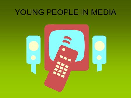 YOUNG PEOPLE IN MEDIA. Programs created by young people.