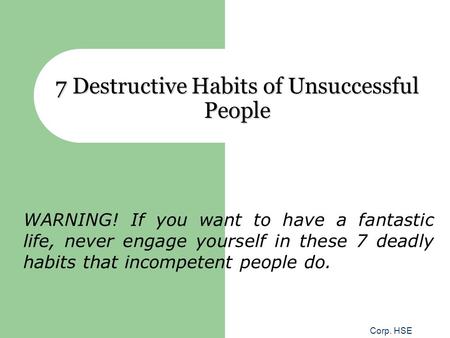 7 Destructive Habits of Unsuccessful People