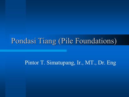 Pondasi Tiang (Pile Foundations)
