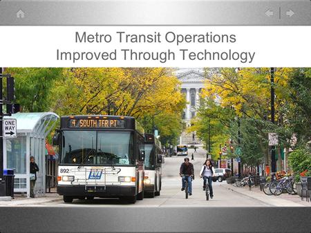 Metro Transit Operations Improved Through Technology.