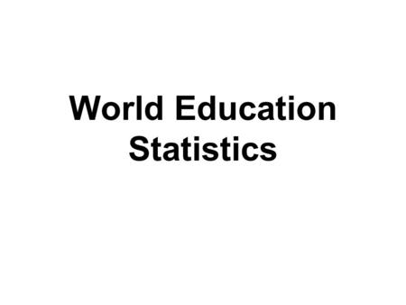World Education Statistics. Notes on Categories Used Regional tables More developed regions Northern America comprises Canada and the United States. Asia.