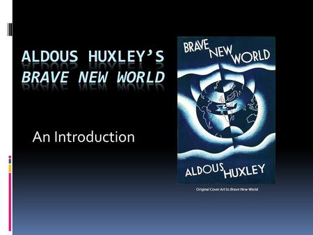 An Introduction Original Cover Art to Brave New World.