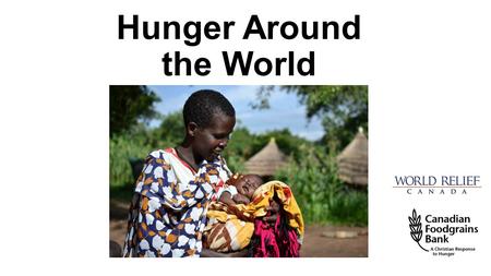 Hunger Around the World. 842 million people in the world do not have enough to eat. This number has fallen by 17 percent since 1990. (The World Food Programme)