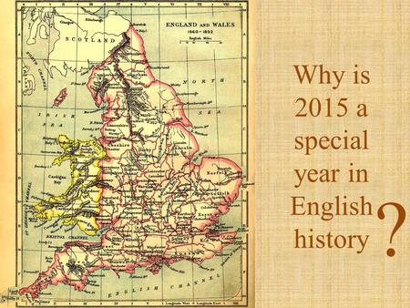 Why is 2015 a special year in English history