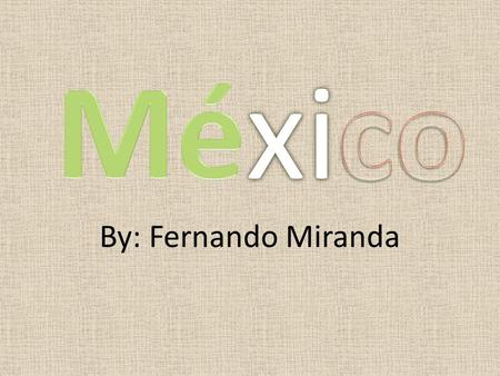 By: Fernando Miranda. Facilities in México According to Alix Partners, Mexico is the country with the lowest total manufacturing costs among emerging.
