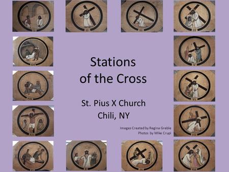 Stations of the Cross St. Pius X Church Chili, NY