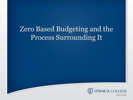 Zero Based Budgeting and the Process Surrounding It