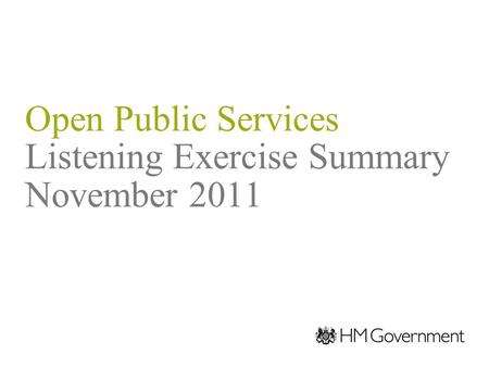 Open Public Services Listening Exercise Summary November 2011.