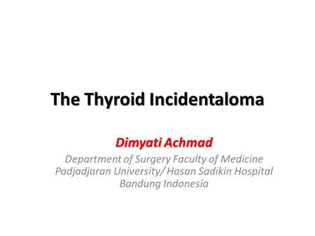 The Thyroid Incidentaloma