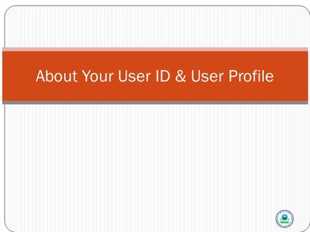 About Your User ID & User Profile. AQS User ID 2 AQS Architecture Different systems… different user accounts AQS Application “Forms & Reports” EPA Firewall.