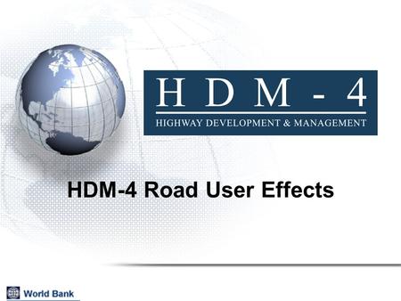 HDM-4 Road User Effects Road User Effects.