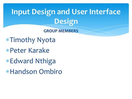 Input Design and User Interface Design