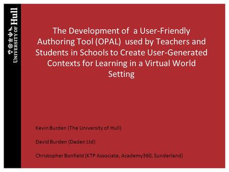 The Development of a User-Friendly Authoring Tool (OPAL) used by Teachers and Students in Schools to Create User-Generated Contexts for Learning in a Virtual.