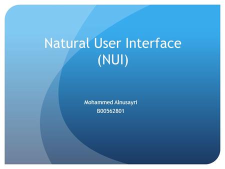 Natural User Interface (NUI)