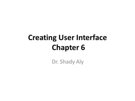 Creating User Interface Chapter 6