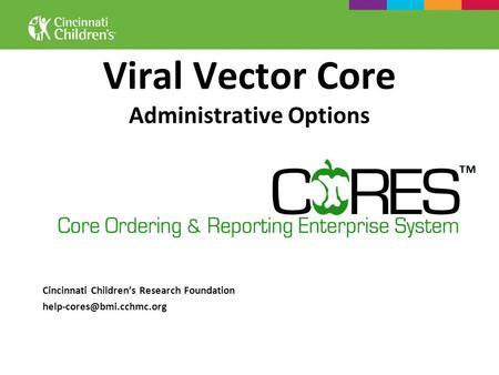 Viral Vector Core Administrative Options Cincinnati Children’s Research Foundation