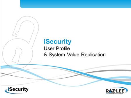 ISecurity User Profile & System Value Replication.