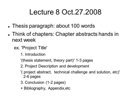 Lecture 8 Oct Thesis paragraph: about 100 words