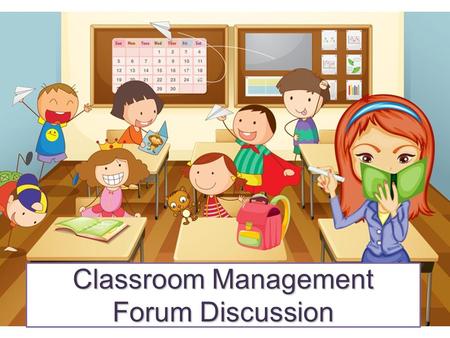 Classroom Management Forum Discussion