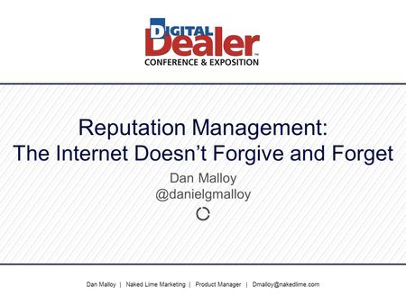 Reputation Management: The Internet Doesn’t Forgive and Forget