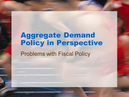 Aggregate Demand Policy in Perspective