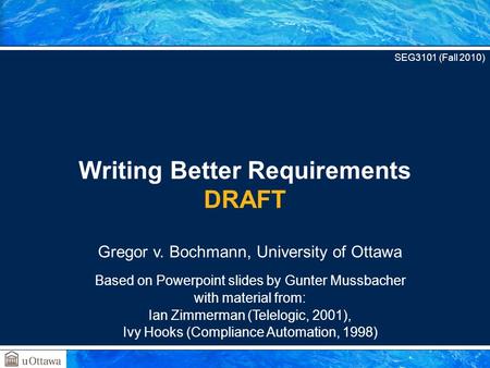 Writing Better Requirements DRAFT