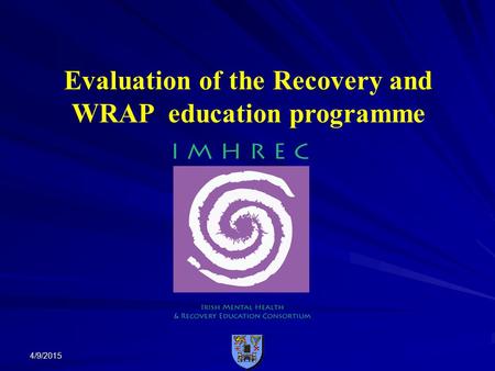 4/9/2015 Evaluation of the Recovery and WRAP education programme.
