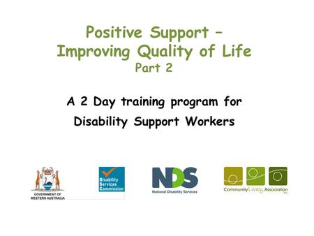 Positive Support – Improving Quality of Life Part 2