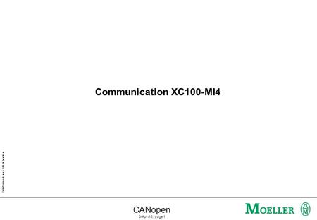 Schutzvermerk nach DIN 34 beachten CANopen 3-Apr-15, page 1 Communication XC100-MI4.