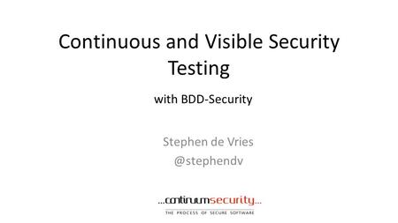 Continuous and Visible Security Testing