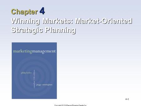 Chapter 4 Winning Markets: Market-Oriented Strategic Planning