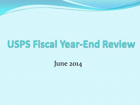 June 2014. Disclaimer 2 This document is to be used as supplemental information only. This document is not a complete Fiscal Year End Checklist and should.