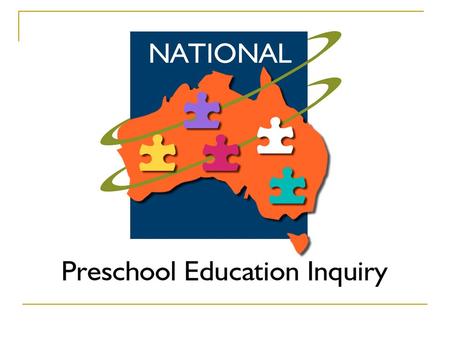 Independent national preschool inquiry – Background AEU discussion paper: Towards a National Plan for preschool education – 1998: ongoing consultation.
