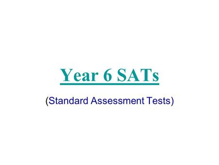 (Standard Assessment Tests)
