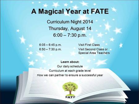 A Magical Year at FATE Curriculum Night 2014 Thursday, August 14