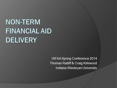 Non-term Financial Aid Delivery