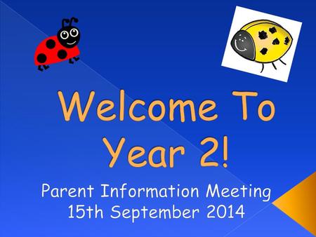 Parent Information Meeting 15th September 2014