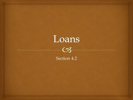 Loans Section 4.2.