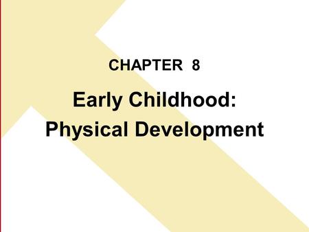 Early Childhood: Physical Development