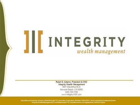 Ralph G. Adamo, President & CEO Integrity Wealth Management