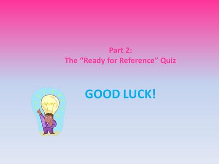 The “Ready for Reference” Quiz